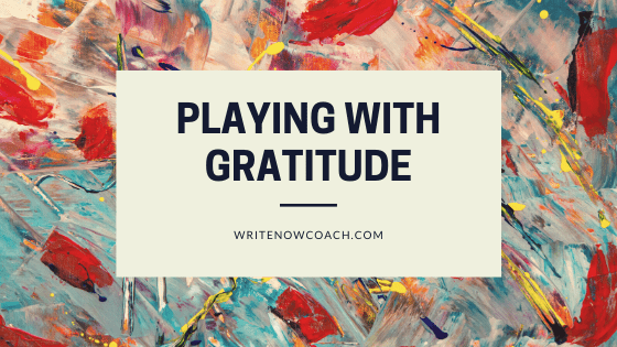 playing with gratitude